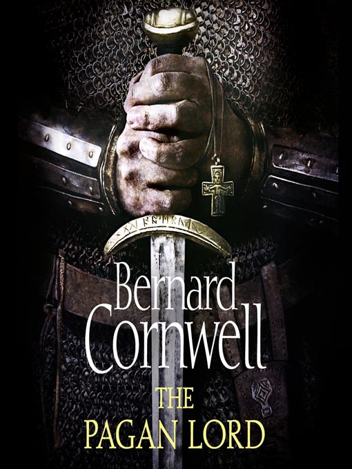 Title details for The Pagan Lord by Bernard Cornwell - Available